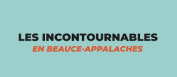 Les incontournables en Beauce-Appalaches sur NousTV